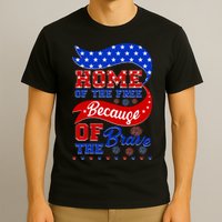 Home Of The Free Because Of The Brave 4th Of July T-Shirt