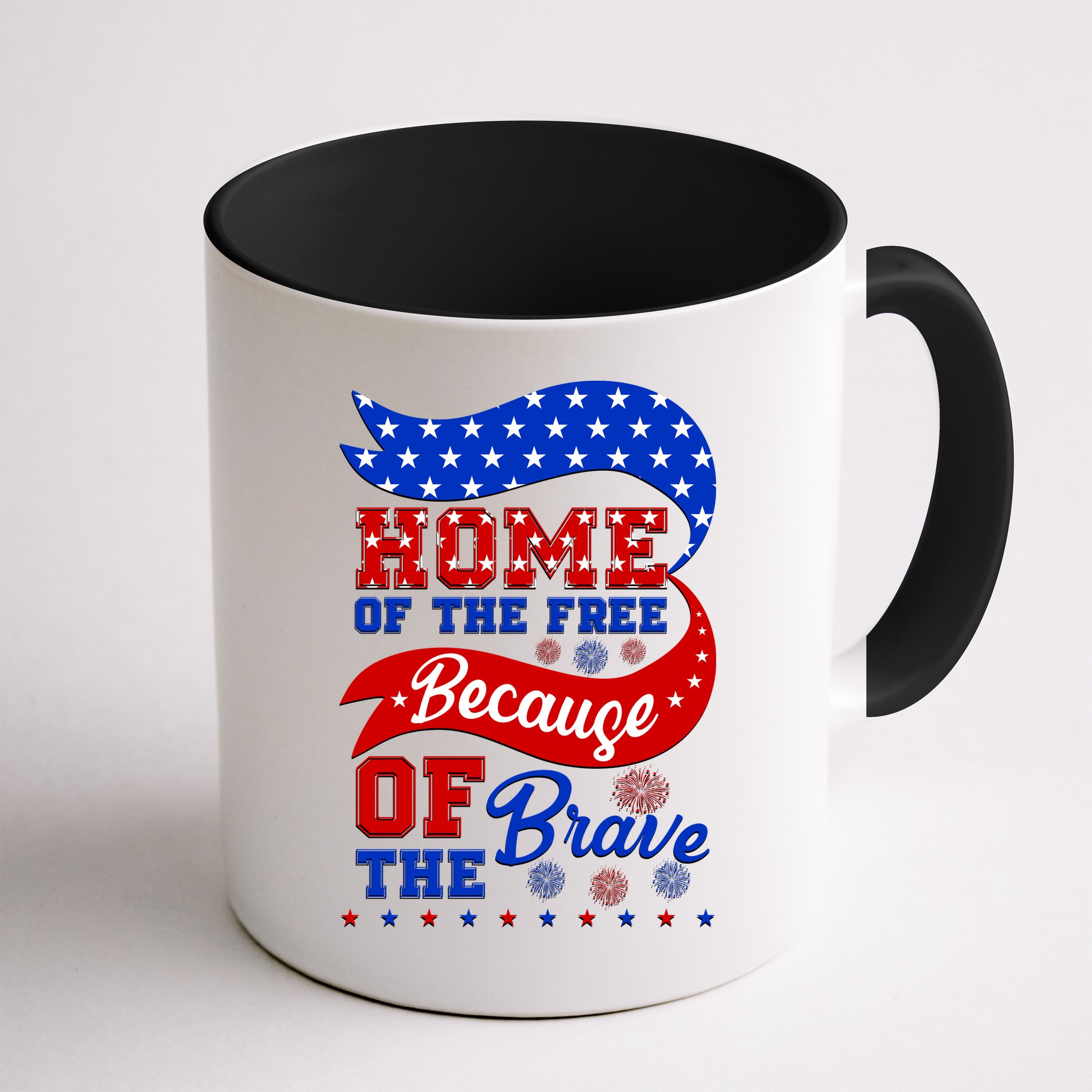 Home Of The Free Because Of The Brave 4th Of July Mug