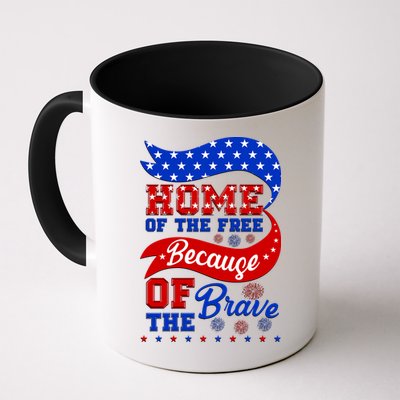 Home Of The Free Because Of The Brave 4th Of July Mug