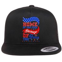 Home Of The Free Because Of The Brave 4th Of July Flat Bill Trucker Hat