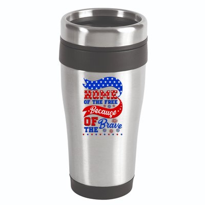Home Of The Free Because Of The Brave 4th Of July 16oz Travel Tumbler
