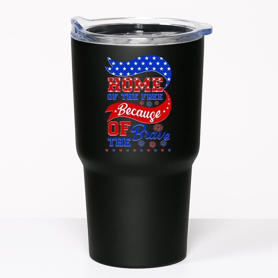 Home Of The Free Because Of The Brave 4th Of July Tumbler