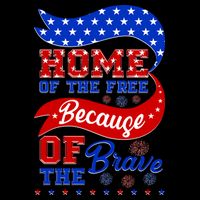 Home Of The Free Because Of The Brave 4th Of July Baby Bodysuit