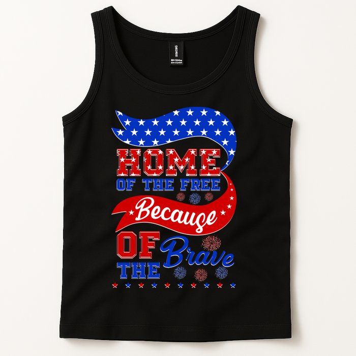 Home Of The Free Because Of The Brave 4th Of July Tank Top
