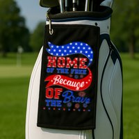 Home Of The Free Because Of The Brave 4th Of July Golf Towel