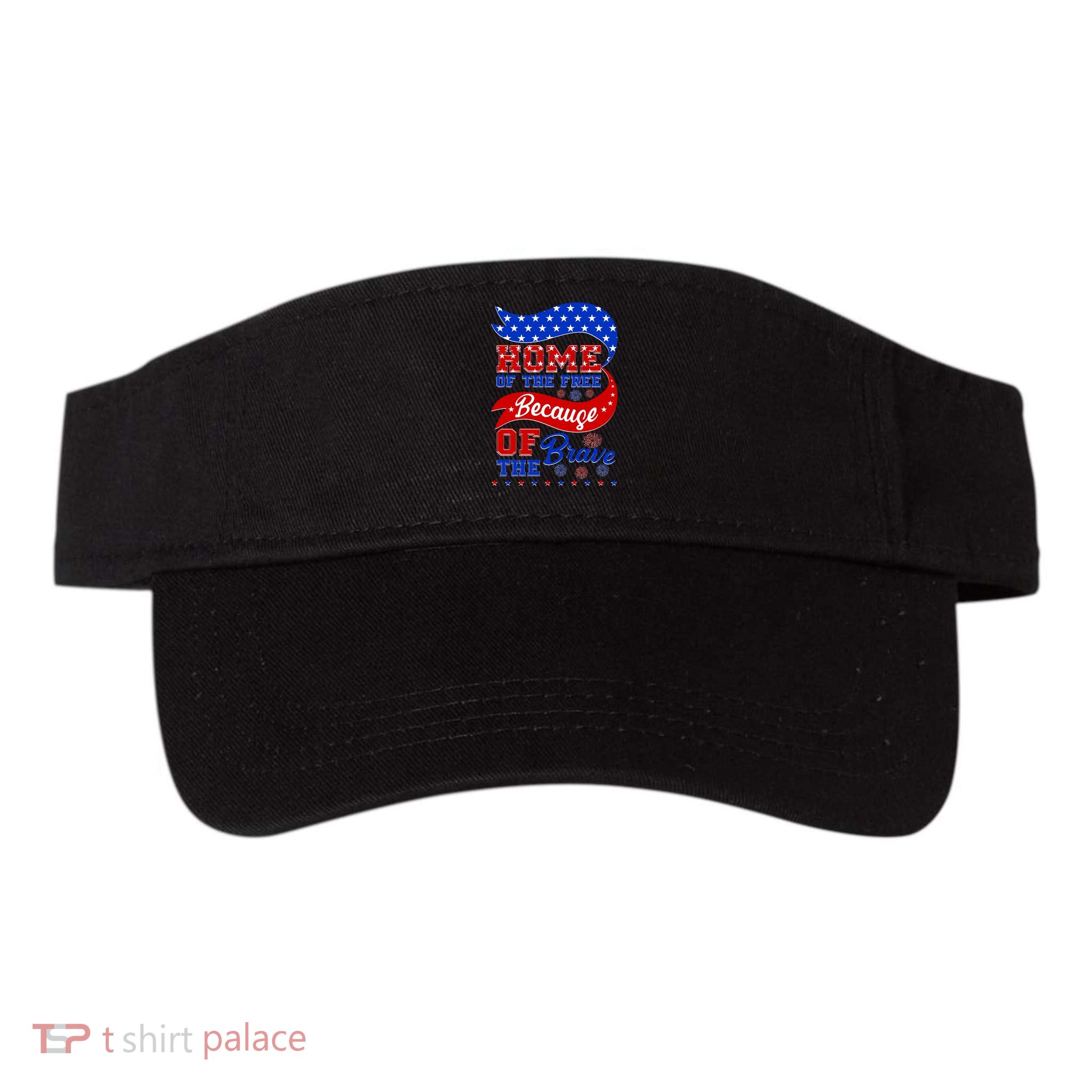 Home Of The Free Because Of The Brave 4th Of July Visor