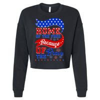 Home Of The Free Because Of The Brave 4th Of July Cropped Pullover Crew