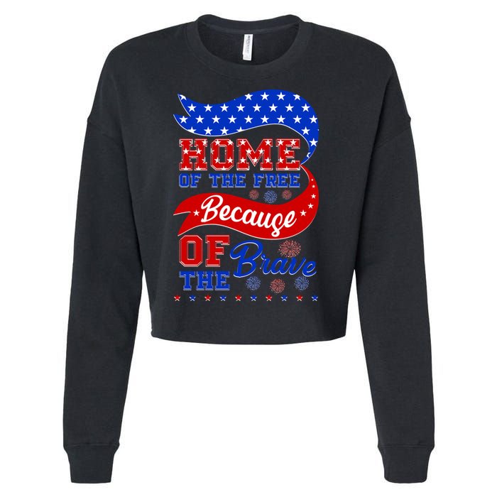 Home Of The Free Because Of The Brave 4th Of July Cropped Pullover Crew