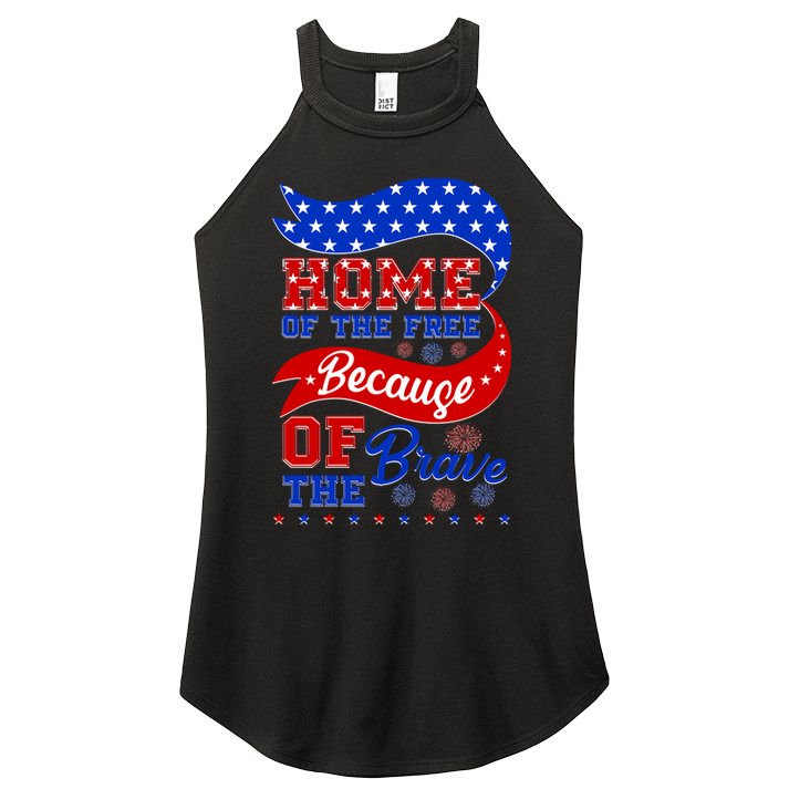 Home Of The Free Because Of The Brave 4th Of July Women's Perfect Tri Rocker Tank