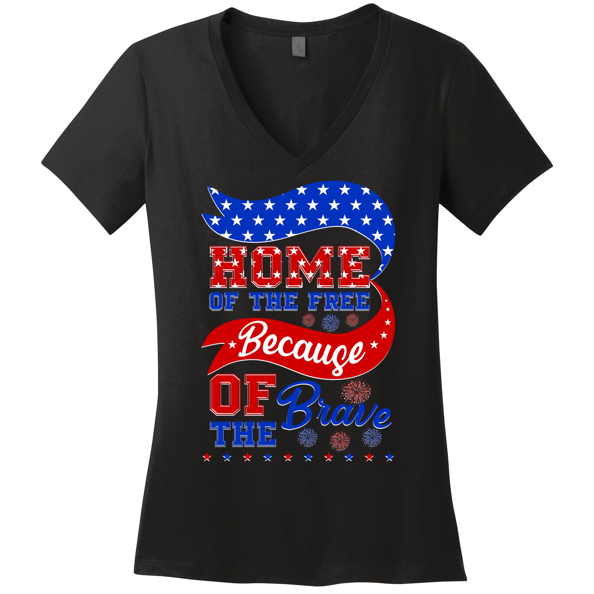 Home Of The Free Because Of The Brave 4th Of July Women's V-Neck T-Shirt
