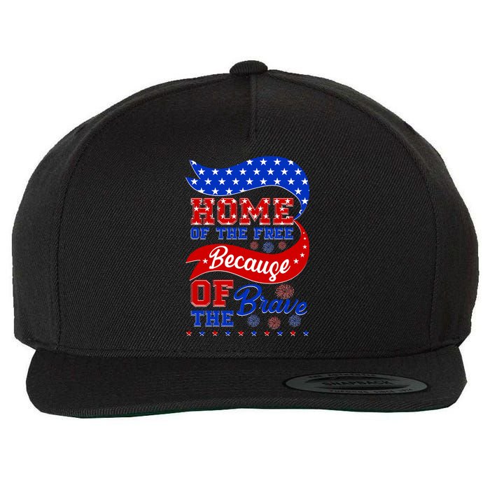 Home Of The Free Because Of The Brave 4th Of July Wool Snapback Cap