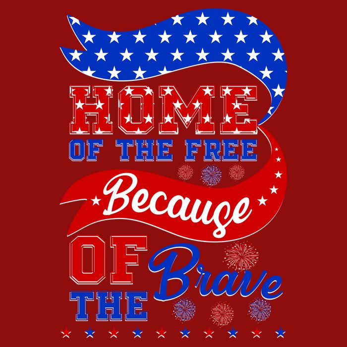 Home Of The Free Because Of The Brave 4th Of July Long Sleeve Shirt