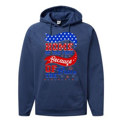 Home Of The Free Because Of The Brave 4th Of July Performance Fleece Hoodie