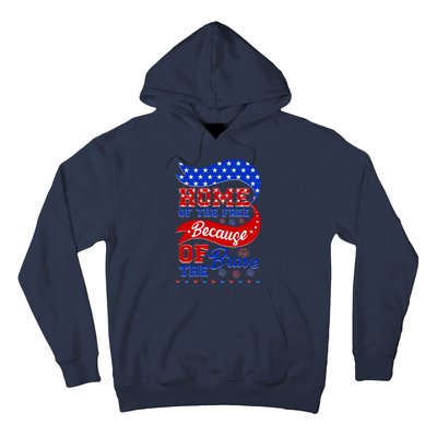 Home Of The Free Because Of The Brave 4th Of July Hoodie