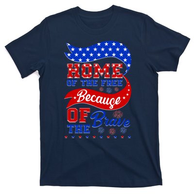 Home Of The Free Because Of The Brave 4th Of July T-Shirt