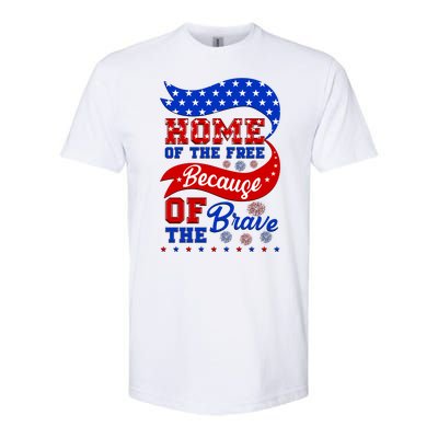 Home Of The Free Because Of The Brave 4th Of July Softstyle CVC T-Shirt