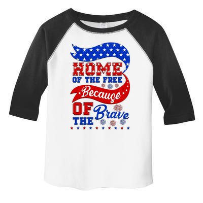 Home Of The Free Because Of The Brave 4th Of July Toddler Fine Jersey T-Shirt