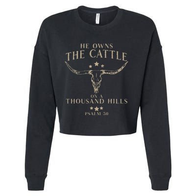 He Owns The Cattle On A Thousand Hills Psalm 50 Cropped Pullover Crew