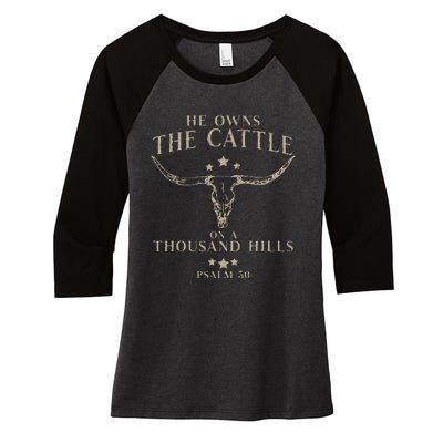 He Owns The Cattle On A Thousand Hills Psalm 50 Women's Tri-Blend 3/4-Sleeve Raglan Shirt