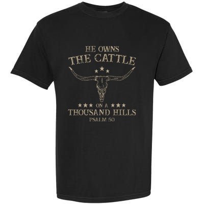 He Owns The Cattle On A Thousand Hills Psalm 50 Vintage Cow Garment-Dyed Heavyweight T-Shirt