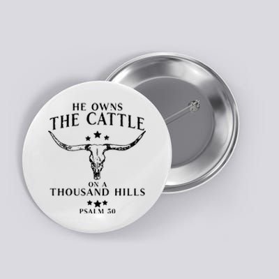 He Owns The Cattle On A Thousand Hills Psalm 50 Button