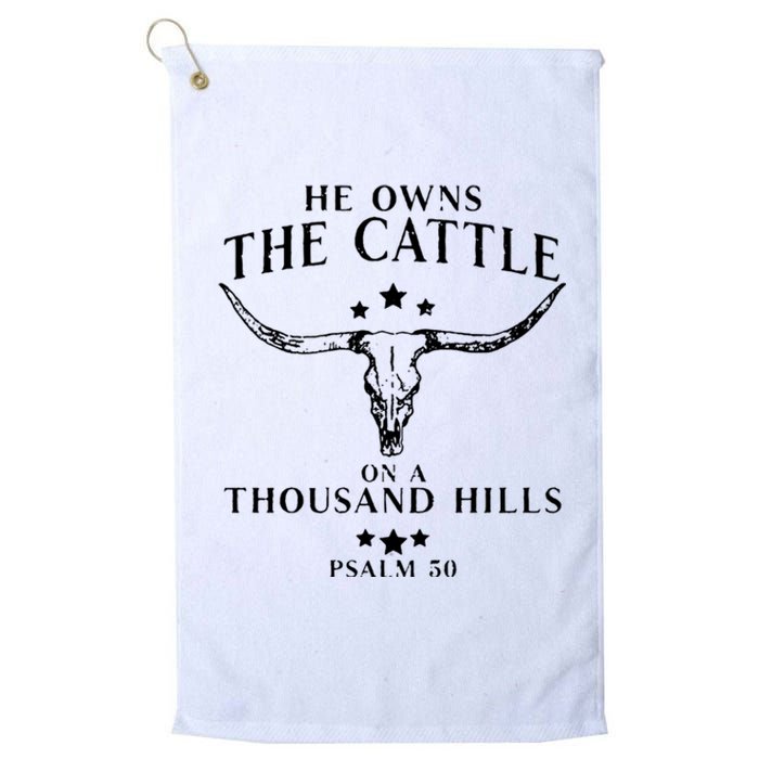 He Owns The Cattle On A Thousand Hills Psalm 50 Platinum Collection Golf Towel