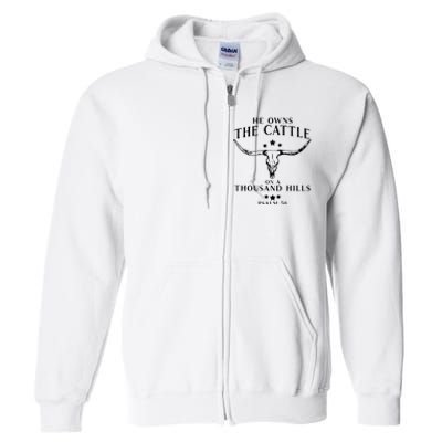 He Owns The Cattle On A Thousand Hills Psalm 50 Full Zip Hoodie