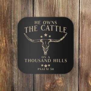 He Owns The Cattle On A Thousand Hills Psalm 50 Coaster