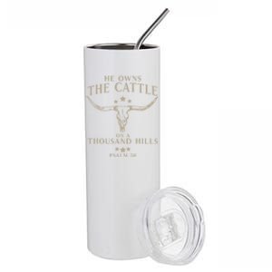 He Owns The Cattle On A Thousand Hills Psalm 50 Stainless Steel Tumbler