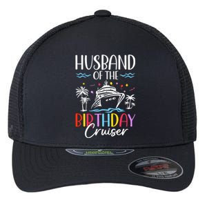 Husband Of The Birthday Cruiser Funny Cruise Birthday Flexfit Unipanel Trucker Cap