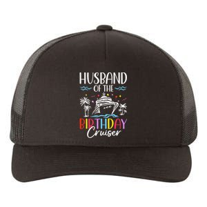 Husband Of The Birthday Cruiser Funny Cruise Birthday Yupoong Adult 5-Panel Trucker Hat