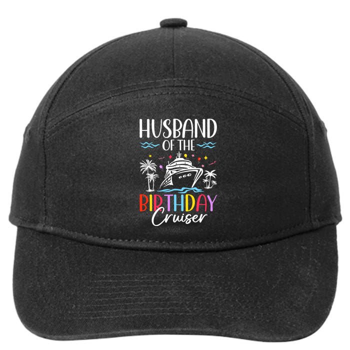 Husband Of The Birthday Cruiser Funny Cruise Birthday 7-Panel Snapback Hat