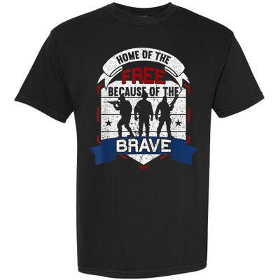 Home Of The Free Because Of The Brave Proud American Veteran Garment-Dyed Heavyweight T-Shirt