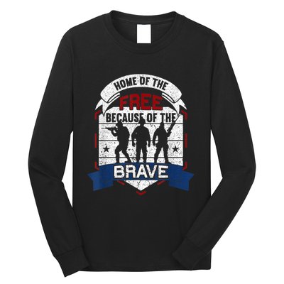 Home Of The Free Because Of The Brave Proud American Veteran Long Sleeve Shirt