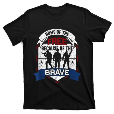 Home Of The Free Because Of The Brave Proud American Veteran T-Shirt