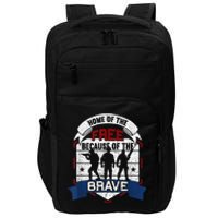 Home Of The Free Because Of The Brave Proud American Veteran Impact Tech Backpack