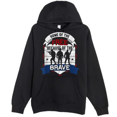 Home Of The Free Because Of The Brave Proud American Veteran Premium Pullover Hoodie