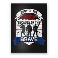 Home Of The Free Because Of The Brave Proud American Veteran Poster