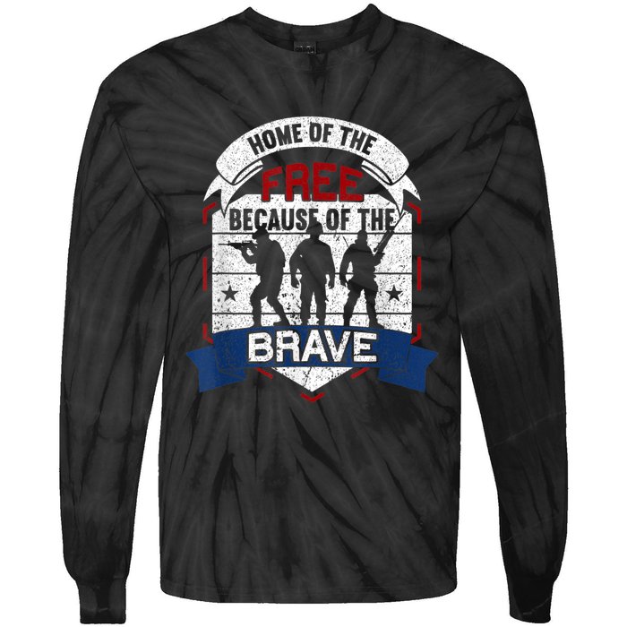 Home Of The Free Because Of The Brave Proud American Veteran Tie-Dye Long Sleeve Shirt