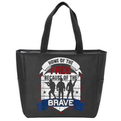 Home Of The Free Because Of The Brave Proud American Veteran Zip Tote Bag