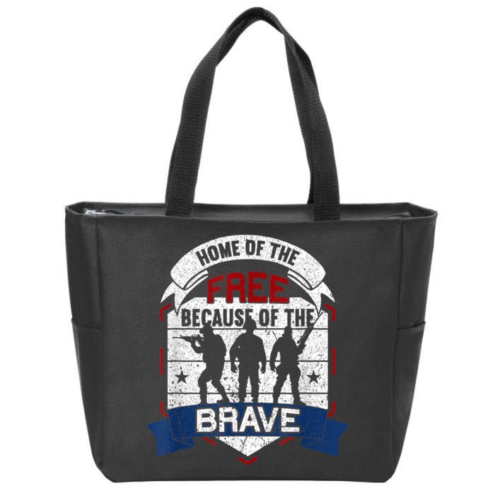 Home Of The Free Because Of The Brave Proud American Veteran Zip Tote Bag