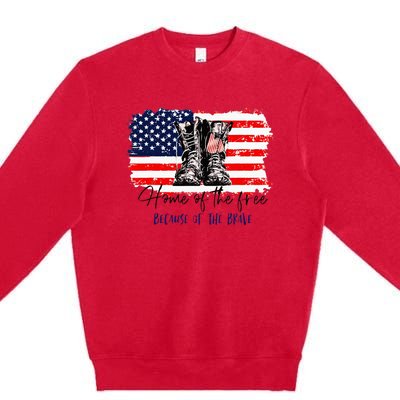 Home Of The Free Because Of The Brave American Flag Premium Crewneck Sweatshirt