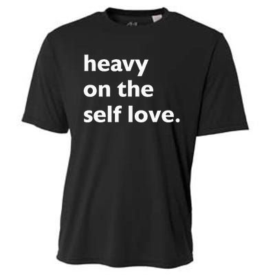 Heavy On The Self Love Self Care Cooling Performance Crew T-Shirt