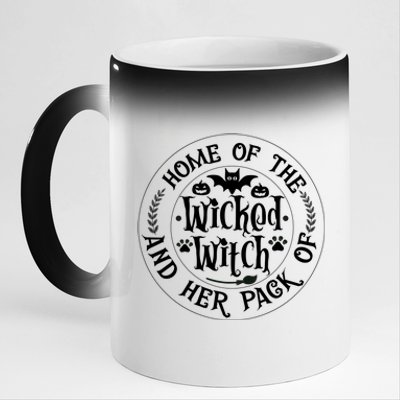 Home Of The Wicked Witch And Her Pack Of Dog Funny Halloween 11oz Black Color Changing Mug