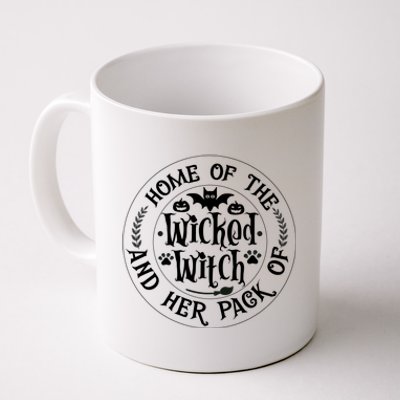 Home Of The Wicked Witch And Her Pack Of Dog Funny Halloween Coffee Mug