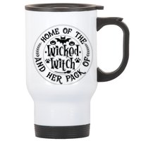 Home Of The Wicked Witch And Her Pack Of Dog Funny Halloween Stainless Steel Travel Mug