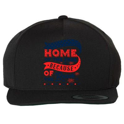 Home Of The Free Because Of The Brave Awesome Usa Favorite Cool Gift Wool Snapback Cap