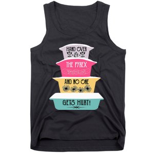 Hand Over The Pyrex And No One Gets Hurt retro  Tank Top