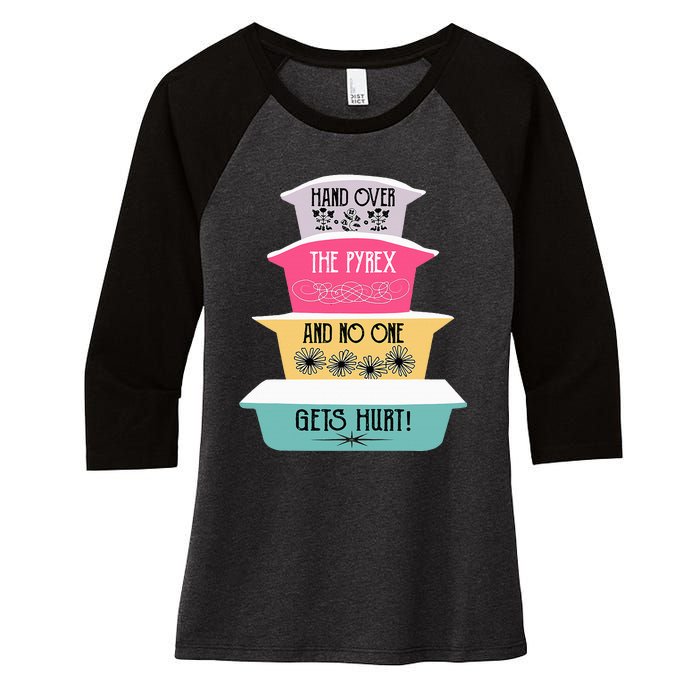 Hand Over The Pyrex And No One Gets Hurt retro  Women's Tri-Blend 3/4-Sleeve Raglan Shirt