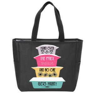 Hand Over The Pyrex And No One Gets Hurt retro  Zip Tote Bag